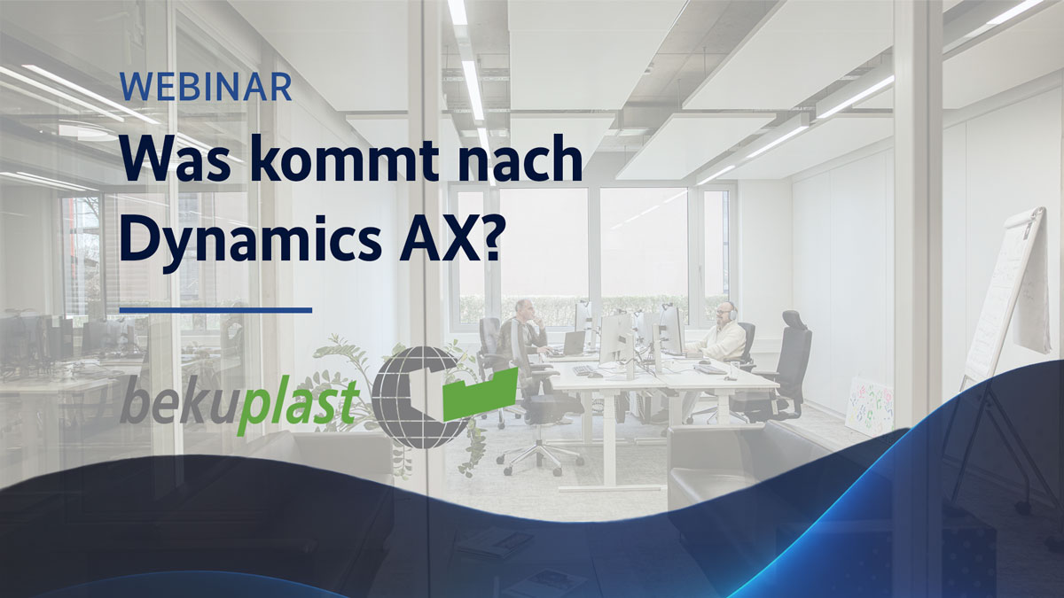 Bürobild im Hintergrund und auf dem Bild der Text: Webinar "Was kommt nach Dynamics AX?" mit Logo von Bekuplast